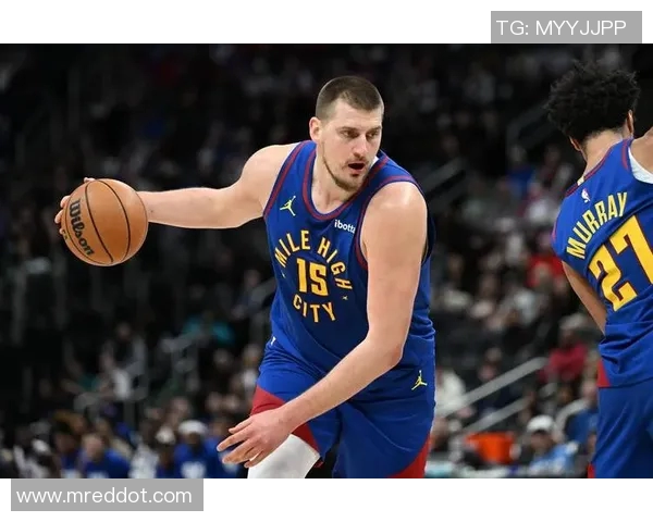 掘金与国王精彩对决录像回放全程回顾与分析