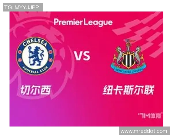 2018年纽卡斯尔联对阵切尔西比赛分析及战术解读